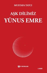 Aşk Dilimiz Yunus Emre - H Yayınları