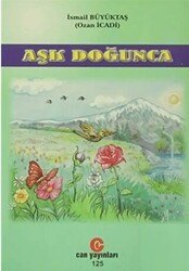 Aşk Doğunca - Can Yayınları (Ali Adil Atalay)