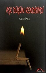 Aşk Düşün Kendisiydi - Kırmızı Çatı Yayınları