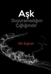 Aşk Duyuramadığım Çığlığımdır - Medeci Yayınları