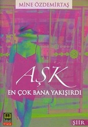 Aşk En Çok Bana Yakışırdı - Babıali Kitaplığı