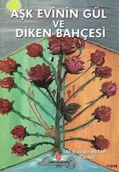 Aşk Evinin Gül ve Diken Bahçesi - Can Yayınları (Ali Adil Atalay)