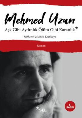 Aşk Gibi Aydınlık Ölüm Gibi Karanlık - 1