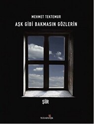 Aşk Gibi Bakmasın Gözlerin - Delisarmaşık Yayınları