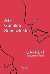 Aşk Gönülde Sonsuzluktur - Dilkitap Yayınları