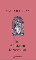 Aşk Hakkında Konuşmalar - Serenad Yayınevi