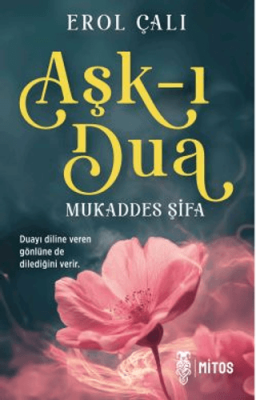 Aşk-ı Dua - Mukaddes Şifa - 1