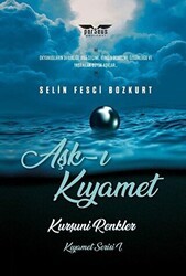 Aşk-ı Kıyamet Kurşuni Renkler Kıyamet Serisi - 1