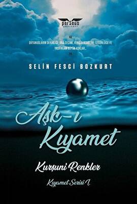 Aşk-ı Kıyamet Kurşuni Renkler Kıyamet Serisi - 1