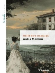 Aşk-ı Memnu - Livaneli Kitaplığı - İnkılap Kitabevi