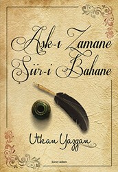 Aşk-ı Zamane Şiir-i Bahane - İkinci Adam Yayınları