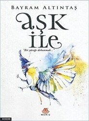 Aşk İle - Meriç Yayınları