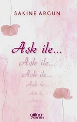 Aşk İle... - Gülnar Yayınları