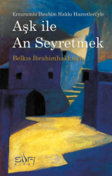 Aşk ile An Seyretmek - Sufi Kitap