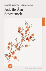 Aşk ile Anı Seyretmek - TK Yayınevi