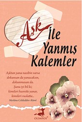 Aşk ile Yanmış Kalemler - Olimpos Yayınları