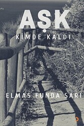 Aşk Kimde Kaldı? - Cinius Yayınları