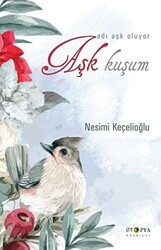Aşk Kuşum - Ütopya Yayınevi