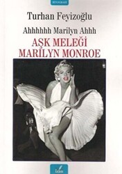 Aşk Meleği Marilyn Monroe - İzan Yayıncılık