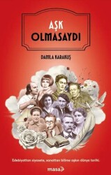 Aşk Olmasaydı - Masa Kitap