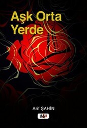 Aşk Orta Yerde - Tilki Kitap