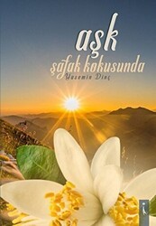 Aşk Şafak Kokusunda - İkinci Adam Yayınları