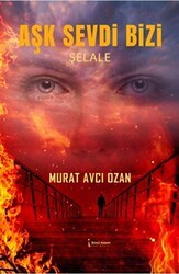 Aşk Sevdi Bizi - İkinci Adam Yayınları