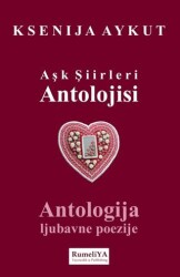 Aşk Şiirleri Antolojisi - Rumeliya Yayıncılık