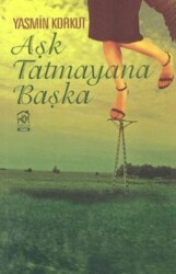 Aşk Tatmayana Başka - Kurgu Kültür Merkezi