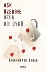 Aşk Üzerine Uzun Bir Öykü - Gece Kitaplığı
