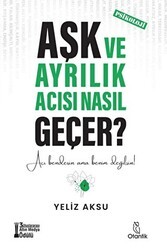 Aşk ve Ayrılık Acısı Nasıl Geçer? - Otantik Kitap