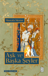 Aşk ve Başka Şeyler - Ketebe Yayınları