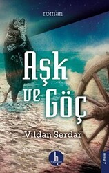 Aşk ve Göç - H Yayınları
