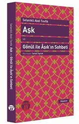 Aşk ve Gönül ile Aşık`ın Sohbeti - Büyüyen Ay Yayınları
