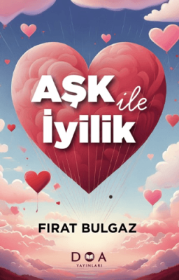 Aşk ve İyilik - 1