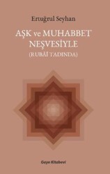 Aşk ve Muhabbet Neşvesiyle - 1