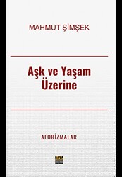 Aşk ve Yaşam Üzerine Aforizmalar - 1