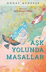 Aşk Yolunda Masallar - Tuti Kitap
