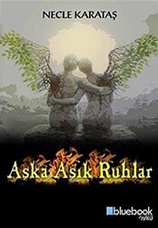 Aşka Aşık Ruhlar - Bluebook Yayınları