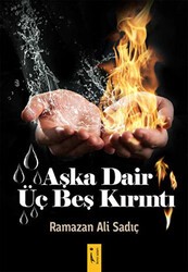 Aşka Dair Üç Beş Kırıntı - İkinci Adam Yayınları