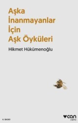 Aşka İnanmayanlar İçin Aşk Öyküleri - Can Yayınları