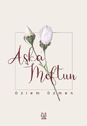 Aşka Meftun - Luna Yayınları