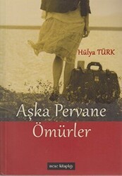 Aşka Pervane Ömürler - Meşe Kitaplığı