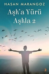 Aşk’a Yürü Aşkla 2 - Cinius Yayınları