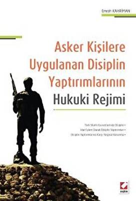 Asker Kişilere Uygulanan Disiplin Yaptırımlarının Hukuki Rejimi - 1