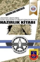 Askeri Sınav Kitapları Jandarma Uzman Erbaş Görev Başı Eğitimi ve Mesleki Yeterlilik Sınavlarına Hazırlık Kitabı - Askeri Sınav Kitapları