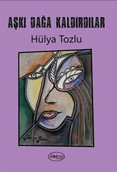 Aşkı Dağa Kaldırdılar - Dilkitap Yayınları