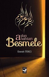 Aşkın Anahtarı Besmele - Arı Sanat Yayınevi