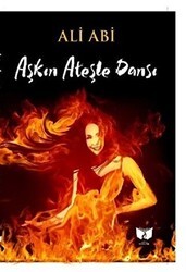 Aşkın Ateşle Dansı - Ateş Yayınları