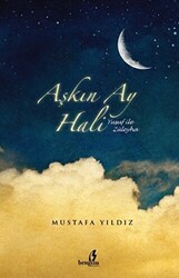 Aşkın Ay Hali - Yusuf ile Züleyha - Bengisu Yayınları